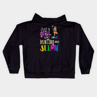 Just A Girl Who Loves Hunting And Slime Kids Hoodie